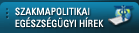 Szakmapolitikai, eg�szs�gpolitikai h�rv�logat�s