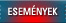 Esem�nyek